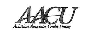 AACU AVIATION ASSOCIATES CREDIT UNION trademark