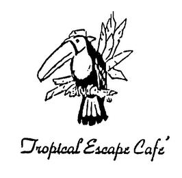 TROPICAL ESCAPE CAFE' trademark