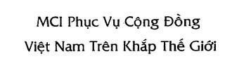 MCI PHUC VU CONG DONG VIET NAM TREN KHAP THE GIOI trademark