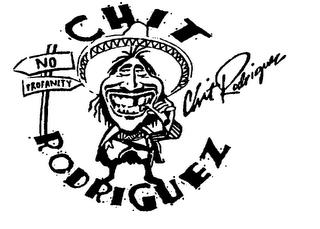 CHIT RODRIGUEZ NO PROFANITY trademark