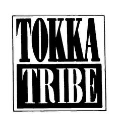 TOKKA TRIBE trademark