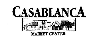 CASABLANCA MARKET CENTER trademark