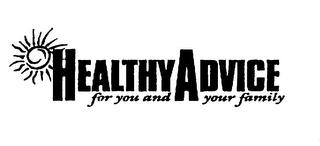 HEALTHY ADVICE FOR YOU AND YOUR FAMILY trademark