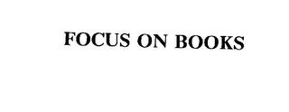 FOCUS ON BOOKS trademark