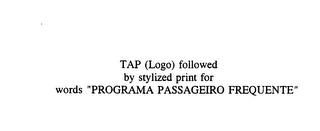 TAP (LOGO) "PROGRAMA PASSAGEIRO FREQUENTE" trademark