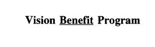 VISION BENEFIT PROGRAM trademark