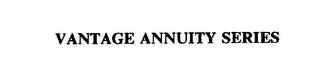 VANTAGE ANNUITY SERIES trademark