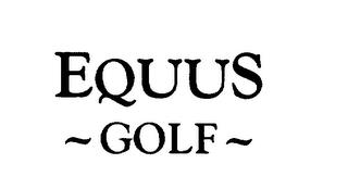 EQUUS GOLF trademark