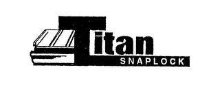 TITAN SNAPLOCK trademark