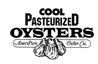 COOL PASTEURIZED OYSTERS AMERIPURE OYSTER COS. trademark