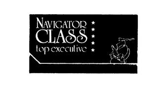 NAVIGATOR CLASS TOP EXECUTIVE trademark