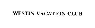 WESTIN VACATION CLUB trademark