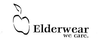 ELDERWEAR WE CARE. trademark