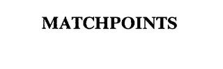 MATCHPOINTS trademark