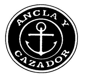 ANCLA Y CAZADOR trademark