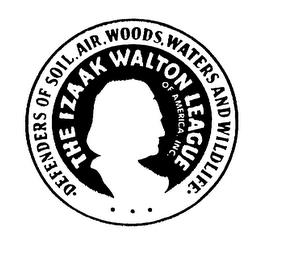 DEFENDERS OF SOIL, AIR, WOODS, WATERS AND WILDLIFE. THE IZAAK WALTON LEAGUE OF AMERICA, INC. trademark