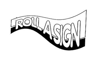 ROLL A SIGN trademark