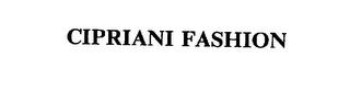 CIPRIANI FASHION trademark