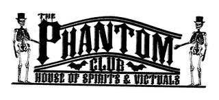 THE PHANTOM CLUB HOUSE OF SPIRITS & VICTUALS trademark