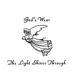 GOD'S WEAR THE LIGHT SHINES THROUGH trademark