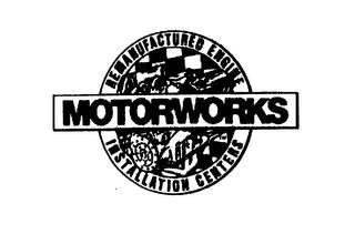 MOTORWORKS REMANUFACTURED ENGINE INSTALLATION CENTERS trademark