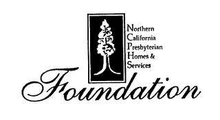 NORTHERN CALIFORNIA PRESBYTERIAN HOMES & SERVICES FOUNDATION trademark