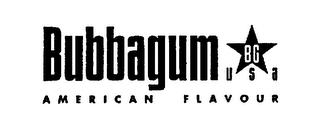 BUBBAGUM BG U S A AMERICAN FLAVOUR trademark