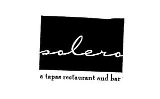 SOLERO A TAPAS RESTAURANT AND BAR trademark