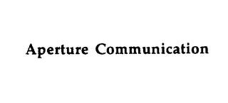 APERTURE COMMUNICATION trademark