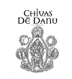 CHIVAS DE DANU trademark