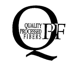 QPF QUALITY PROCESSED FIBERS trademark