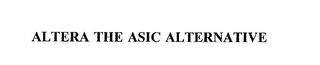 ALTERA THE ASIC ALTERNATIVE trademark