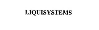 LIQUISYSTEMS trademark