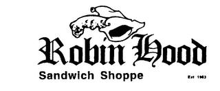 ROBIN HOOD SANDWICH SHOPPE EST 1983 trademark