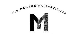 THE MENTORING INSTITUTE trademark