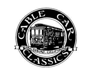 CABLE CAR CLASSICS HEALDSBURG, CALIFORNIA trademark