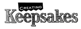 CREATING KEEPSAKES trademark