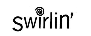 SWIRLIN' trademark