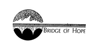 BRIDGE OF HOPE trademark