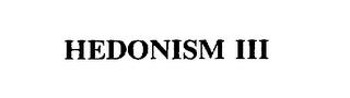 HEDONISM III trademark