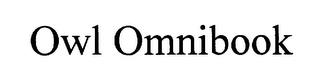 OWL OMNIBOOK trademark