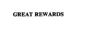 GREAT REWARDS trademark