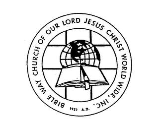 BIBLE WAY CHURCH OF OUR LORD JESUS CHRIST WORLD WIDE, INC. 1957 A.D. trademark