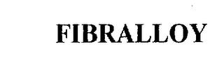 FIBRALLOY trademark