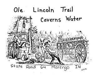 OLE LINCOLN TRAIL CAVERNS WATER R STEPHENSON trademark