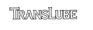 TRANSLUBE trademark