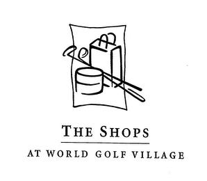 THE SHOPS AT WORLD GOLF VILLAGE trademark