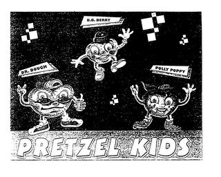 PRETZEL KIDS B.B. BERRY DR. DOUGH POLLY POPPY trademark