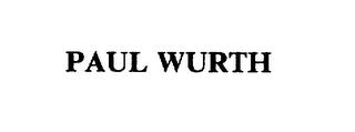 PAUL WURTH trademark