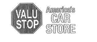 VALU STOP AMERICA'S CAR STORE trademark